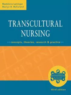 Transcultural Nursing : Concepts, Theories, Research and Practice