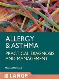 Allergy and Asthma: Practical Diagnosis and Management