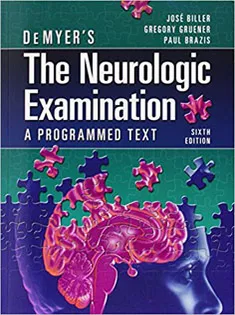 DeMyer's The Neurologic Examination: A Programmed Text
