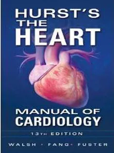 Hurst's the Heart Manual of Cardiology