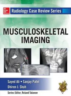 Radiology Case Review Series: MSK Imaging