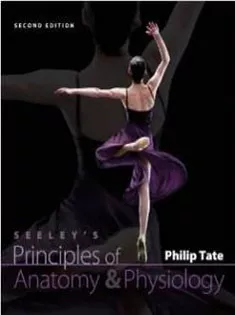 Seeley's Principles of Anatomy & Physiology