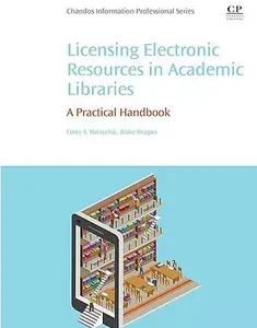Licensing Electronic Resources in Academic Libraries