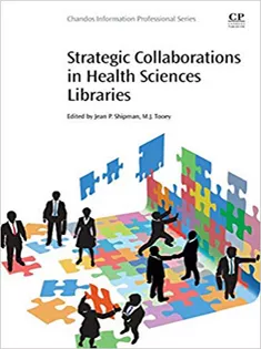 Strategic Collaborations in Health Sciences Libraries