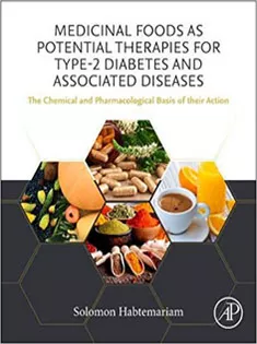 Medicinal Foods As Potential Therapies for Type-2 Diabetes and Associated Diseases