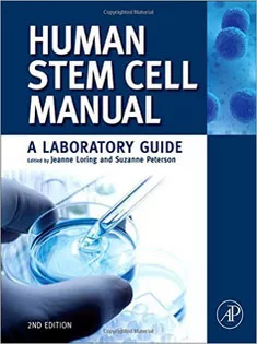 Human Stem Cell Manual, A Laboratory Guide