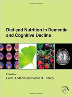 Diet and Nutrition in Dementia and Cognitive Decline