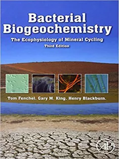 Bacterial Biogeochemistry : The Ecophysiology of Mineral Cycling
