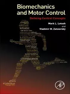 Biomechanics and Motor Control: Defining Central Concepts