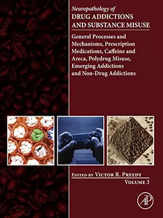 Neuropathology of Drug Addictions and Substance Misuse Volume 3: General Processes and Mechanisms, Prescription Medicati