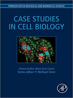 Case Studies in Cell Biology