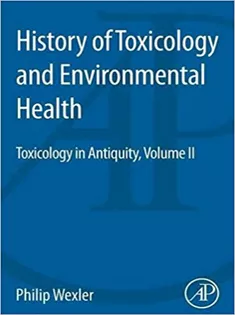 History of Toxicology and Environmental Health: Toxicology in Antiquity II