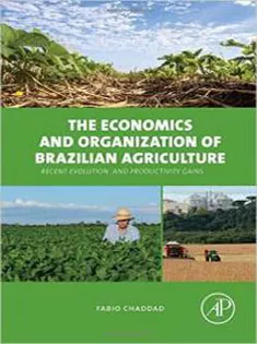 The Economics and Organization of Brazilian Agriculture