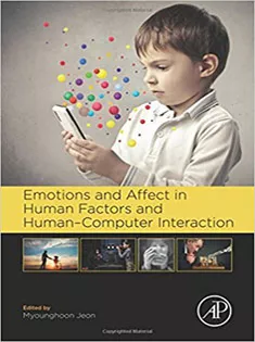 Emotions and Affect in Human Factors and Human-Computer Interaction