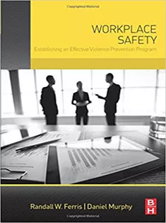 Workplace Safety: Establishing An Effective Violence Prevention Program