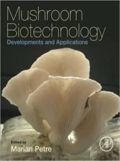 Mushroom Biotechnology: Developments and Applications