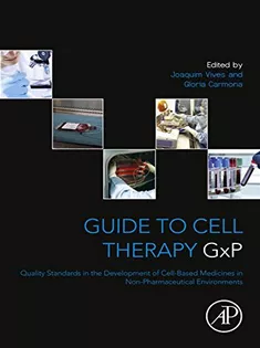 Guide to Cell Therapy GxP: Quality Standards