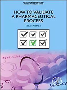 How to Validate A Pharmaceutical Process