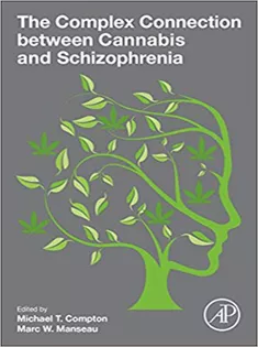 The Complex Connection Between Cannabis and Schizophrenia