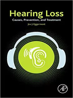 Hearing Loss: Causes, Prevention, and Treatment