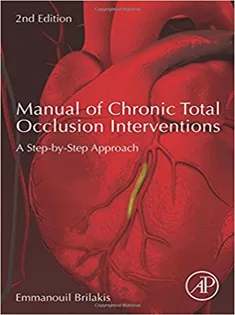 Manual of Chronic Total Occlusion Interventions : A Step-by-Step Approach