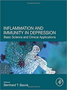 Inflammation and Immunity in Depression Basic Science and Clinical Applications