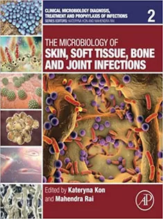 The Microbiology of Skin, Soft Tissue, Bone and Joint Infections, Volume 2