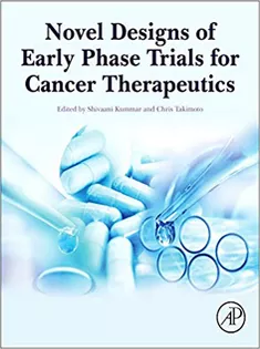 Novel Designs of Early Phase Trials for Cancer Therapeutics