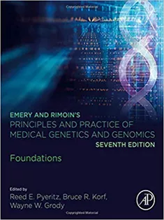 Emery and Rimoin’s Principles and Practice of Medical Genetics and Genomics Foundations