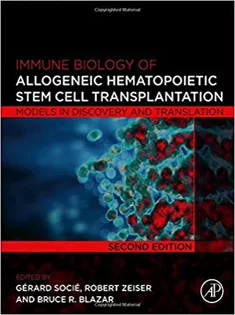 Immune Biology of Allogeneic Hematopoietic Stem Cell Transplantation