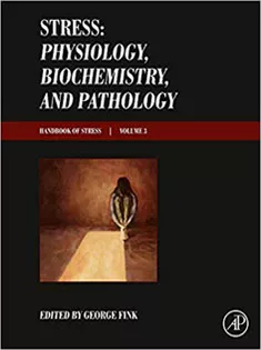 Stress: Physiology, Biochemistry, and Pathology: Handbook of Stress Series, Volume 3