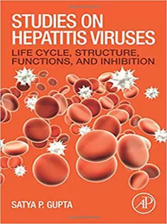 Studies on Hepatitis Viruses Life Cycle, Structure, Functions, and Inhibition