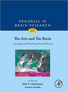 The Arts and The Brain, Volume 237: Psychology and Physiology Beyond Pleasure