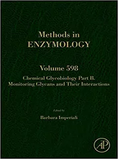 Chemical Glycobiology: Monitoring Glycans and Their Interactions, Volume 598