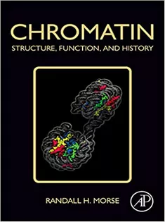 9780128148099 Chromatin: Structure, Function, and History