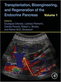 Transplantation, Bioengineering, and Regeneration of the Endocrine Pancreas: Volume 1