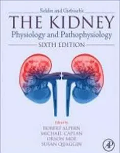 Seldin and Giebisch's The Kidney: Physiology & Pathophysiology