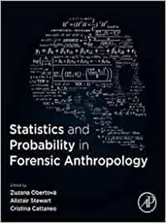 Statistics and Probability in Forensic Anthropology
