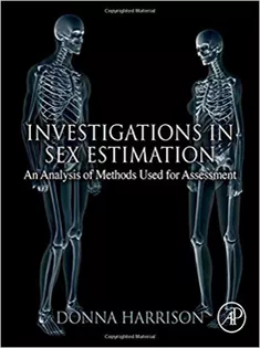 Investigations in Sex Estimation: An Analysis of Methods Used for Assessment
