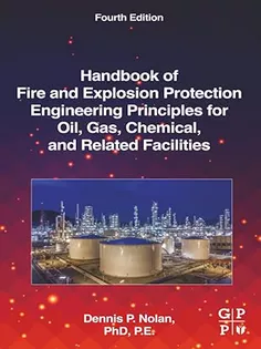 Handbook of Fire and Explosion Protection Engineering Principles for Oil, Gas, Chemical, and Related Facilities