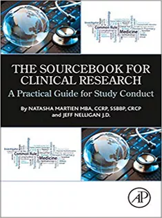 The Sourcebook for Clinical Research A Practical Guide for Study Conduct