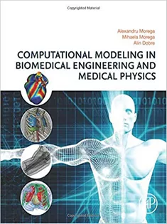 Computational Modeling in Biomedical Engineering and Medical Physics