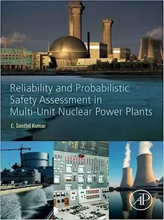 Reliability and Probabilistic Safety Assessment in Multi-Unit Nuclear Power Plants