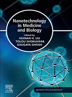 Nanotechnology in Medicine and Biology (Elsevier Series on Advanced Topics in Biomaterials)