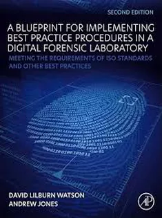 A Blueprint for Implementing Best Practice Procedures in A Digital Forensic Laboratory