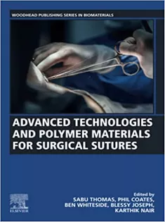 Advanced Technologies and Polymer Materials for Surgical Sutures