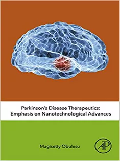 Parkinson’s Disease Therapeutics: Emphasis on Nanotechnological Advances