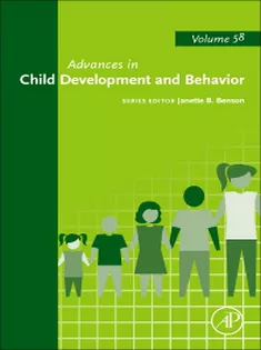 Advances in Child Development and Behavior, Volume 58