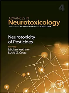 Advances in neurotoxicology4-Neurotoxicity of Pesticides