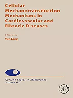 Endothelial Signaling, Mechanotransduction, Vascular Biology and Atherosclerosis,Current Topics in Membranes, Volume 87